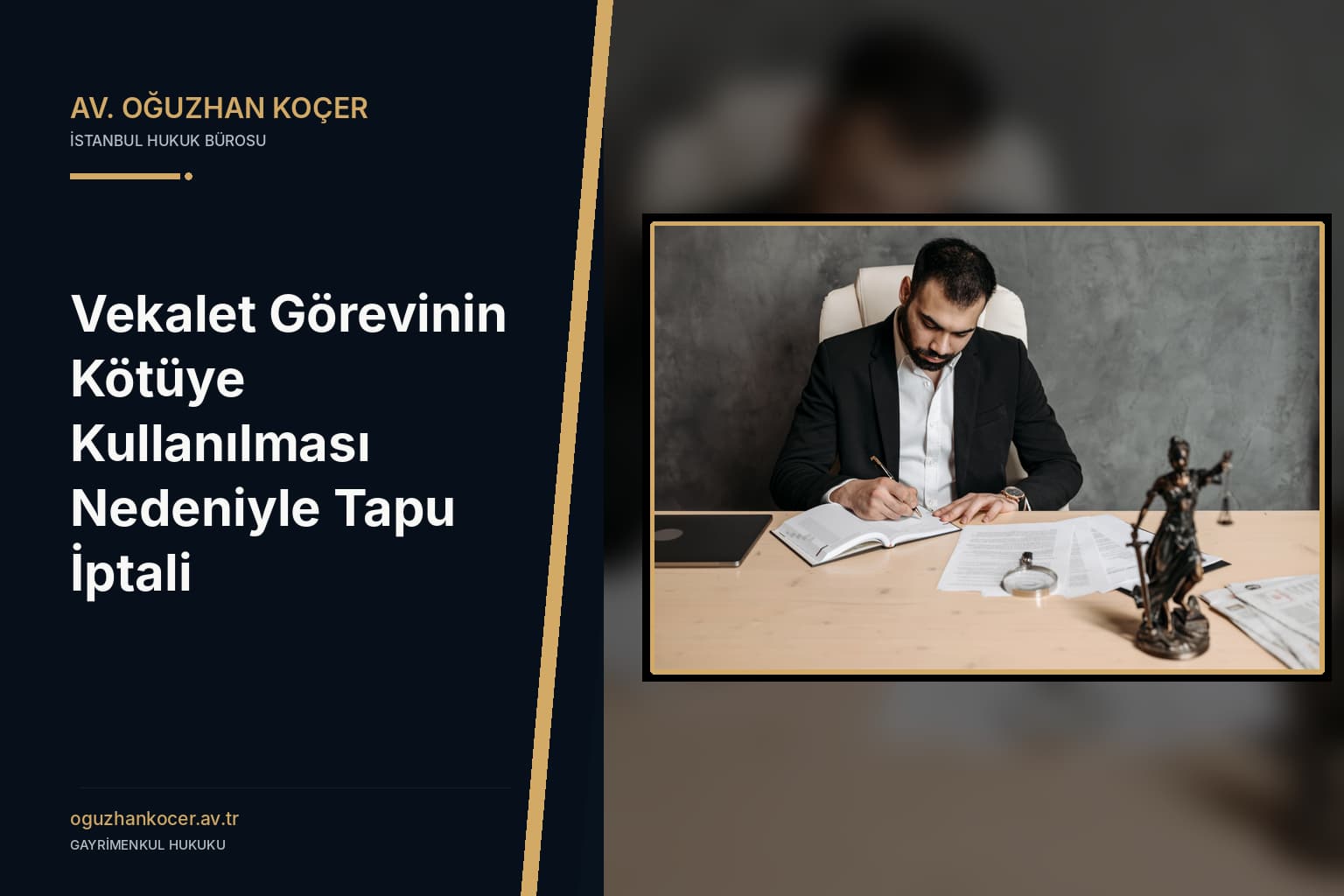 Vekalet Görevinin Kötüye Kullanılması Nedeniyle Tapu İptali